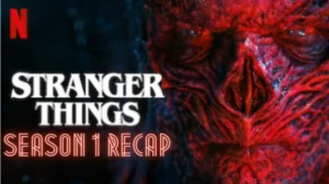 Stranger Things Season 1 Recap