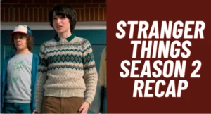 Stranger Things Season 2 Recap