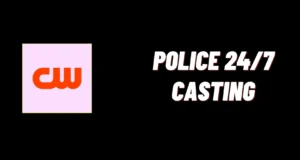 Police 24/7 Casting