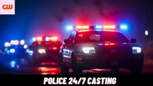 Police 24/7 Casting