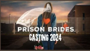 Prison Brides Casting