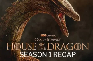 House of the Dragon Season 1 Recap