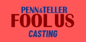 Penn and Teller Fool Us Casting