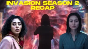 Invasion Season 2 Recap