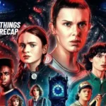 Stranger Things Season 4 Recap