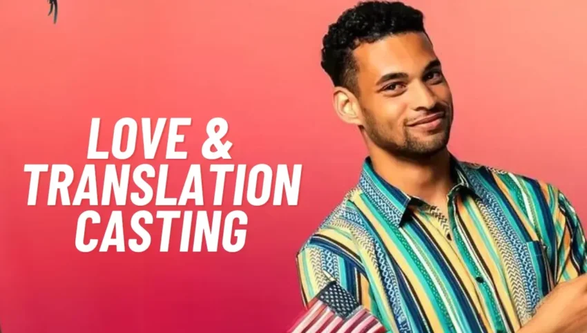 love and translation casting