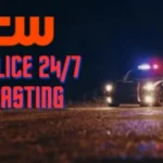 Police 24/7 Casting