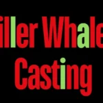 Killer Whales Casting