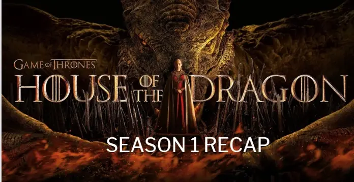 House of the Dragon Season 1 Recap