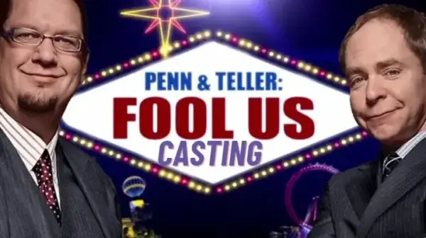 Penn and Teller Fool Us Casting