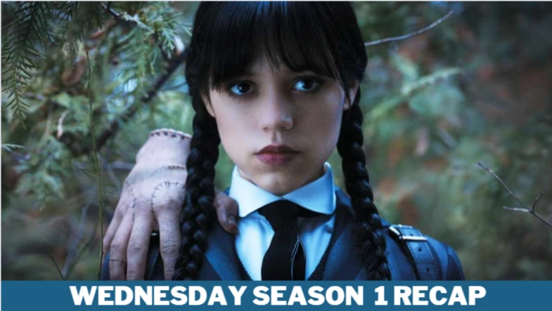 Wednesday Season 1 Recap